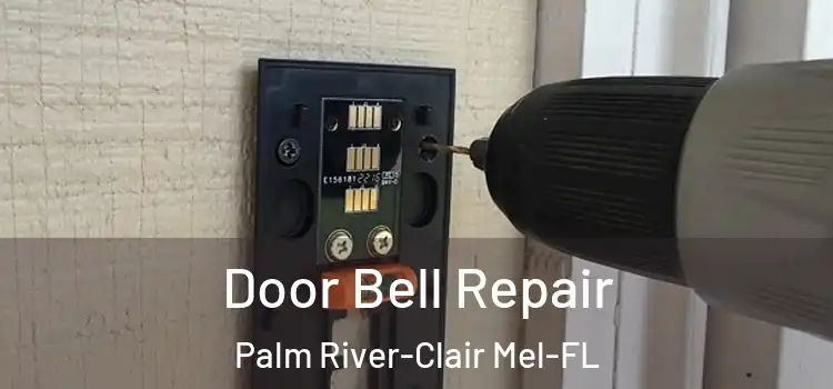  Door Bell Repair Palm River-Clair Mel-FL