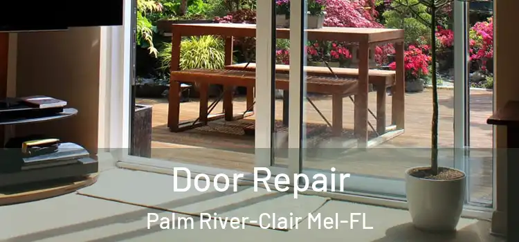  Door Repair Palm River-Clair Mel-FL