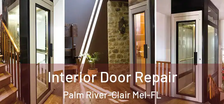  Interior Door Repair Palm River-Clair Mel-FL